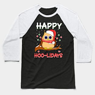 Happy Hoo Lidays Hoolidays Owl Owlidays Christmas Baseball T-Shirt